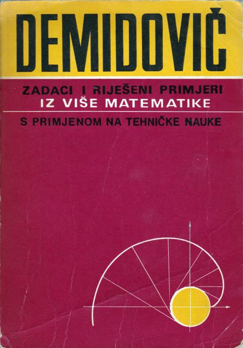 Demidovič - Zadaci I Riješeni Primjeri Iz Više Matematike