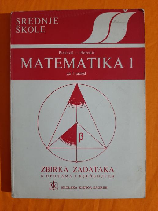 Matematika 1 - Zbirka Zadataka B.Pavković, N. Horvatić, 1975