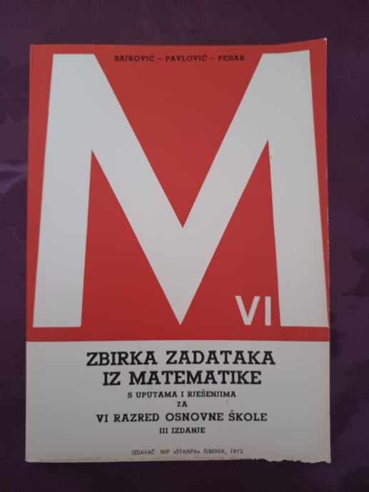 Zbirka zadataka iz matematike s uputama i rješenjima (6. osnovne)