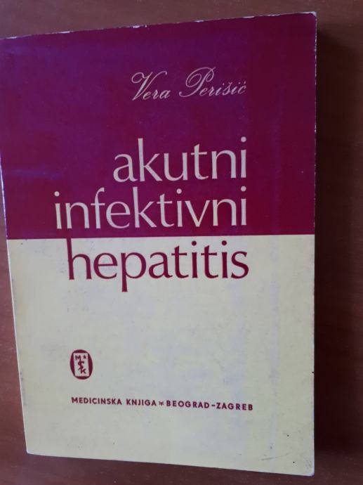 Akutni infektivni hepatitis - Dr med. nauka Vera Perišić - 10 Eur