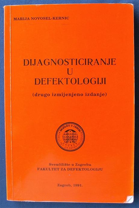 DIJAGNOSTICIRANJE U DEFEKTOLOGIJI Marija Novosel Kernic 1991