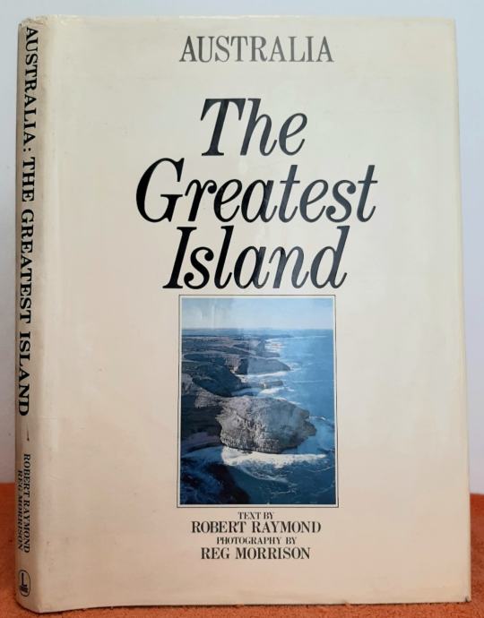 AUSTRALIA  The Greatest Island - ROBERT RAYMOND