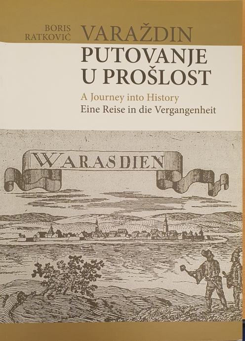 Boris Ratković.  Varaždin : putovanje u prošlost