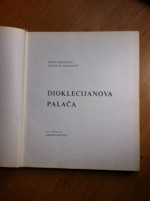 Dioklecijanova palača, J. i T. Marasović/N.Gattin, 1968.