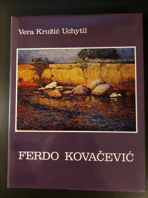 FERDO KOVAČEVIĆ monografija - autorica Vera Kružić-Uchytil