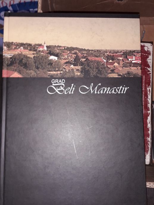 GRAD BELI MANASTIR MONOGRAFIJA