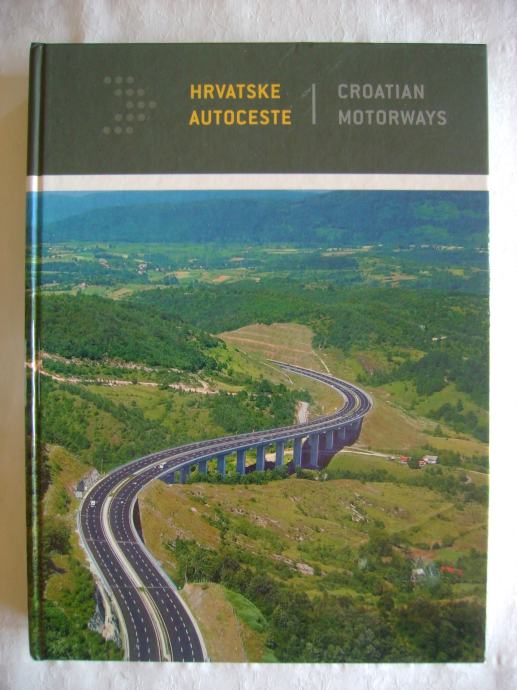 Grupa autora - Hrvatske autoceste - 2008. - Croatian Motorways