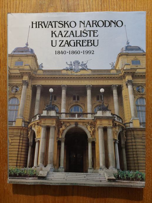 Hrvatsko narodno kazalište u Zagrebu 1840-1860-1992