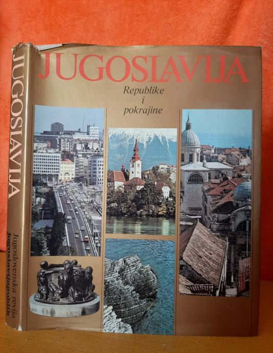 Jugoslavija republike i pokrajine - ur. Kosta Rakić