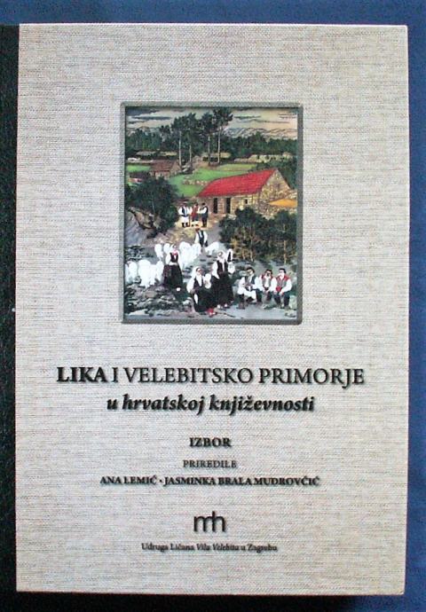 LIKA I VELEBITSKO PRIMORJE U HRVATSKOJ KNJIŽEVNOSTI Ana Lemić 2017