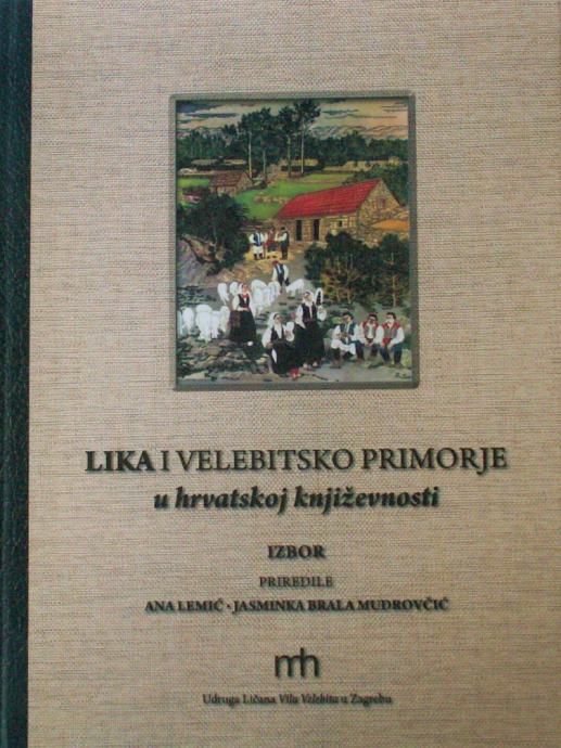 LIKA I VELEBITSKO PRIMORJE U HRVATSKOJ KNJIŽEVNOSTI Ana Lemić