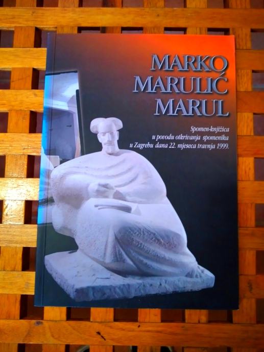 MARKO MARULIĆ MARUL Spomen knjižica ZAGREB 1999