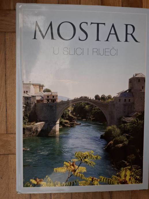 MOSTAR U SLICI I RIJEČI