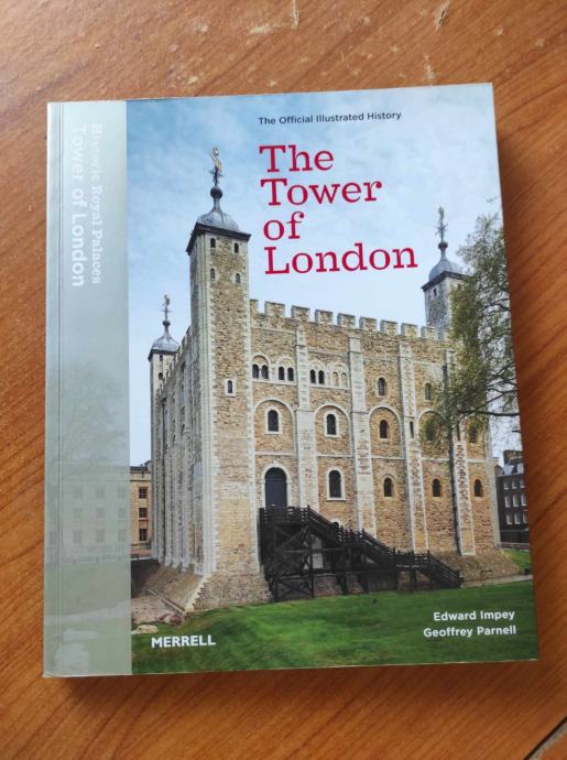 The Official Illustrated History - The Tower of London