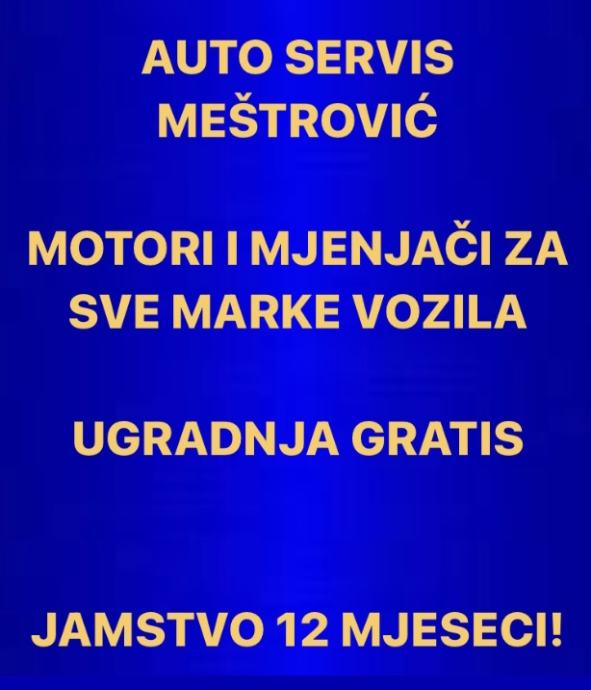 MOTORI I MJENJAČI ZA SVE MARKE VOZILA / JAMSTVO 12 MJESECI