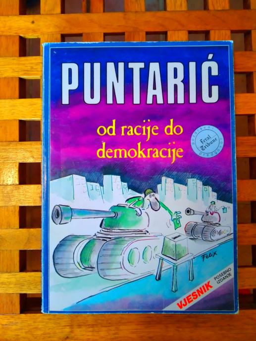 PUNTARIĆ SREĆKO OD RACIJE DO DEMOKRACIJE FERAL TRIBUNE 1990