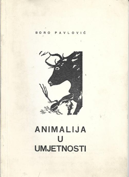 ANIMALIJA U UMJETNOSTI - Boro Pavlović