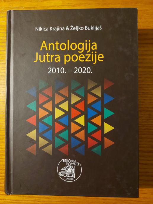 Antologija JUTRA poezije 2010.-2020./ Nikica KRAJINA & Željko BUKLIJAŠ