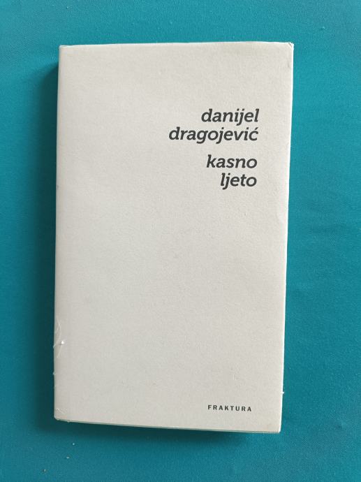 Danijel Dragojević Kasno ljeto