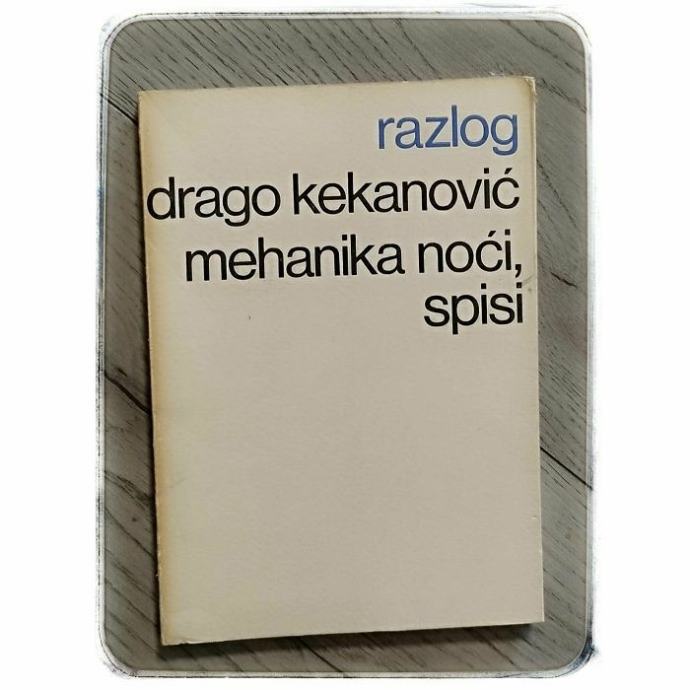 Mehanika noći, spisi Drago Kekanović