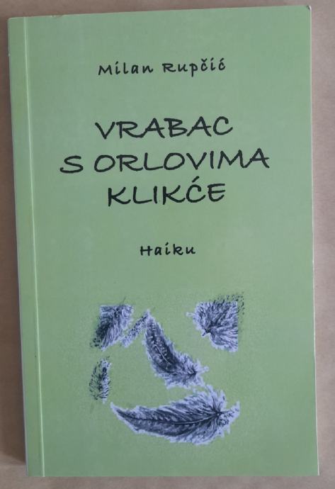 Milan Rupčić...VRABAC S ORLOVIMA KLIKĆE