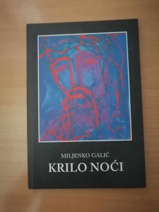 MILJENKO GALIĆ, Krilo noći