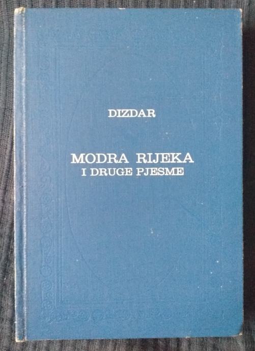 MODRA RIJEKA I DRUGE PJESME - Mak Dizdar