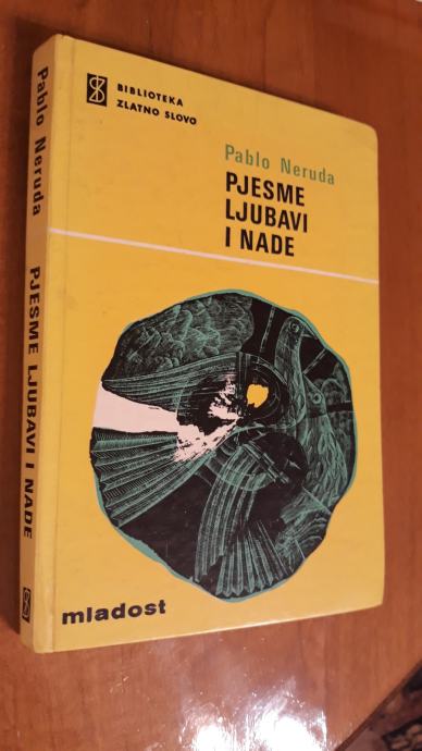 Pablo Neruda - Pjesme ljubavi i nade