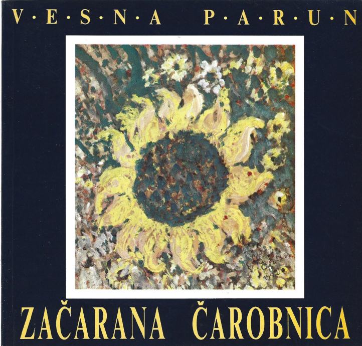 ZAČARANA ČAROBNICA - Vesna Parun