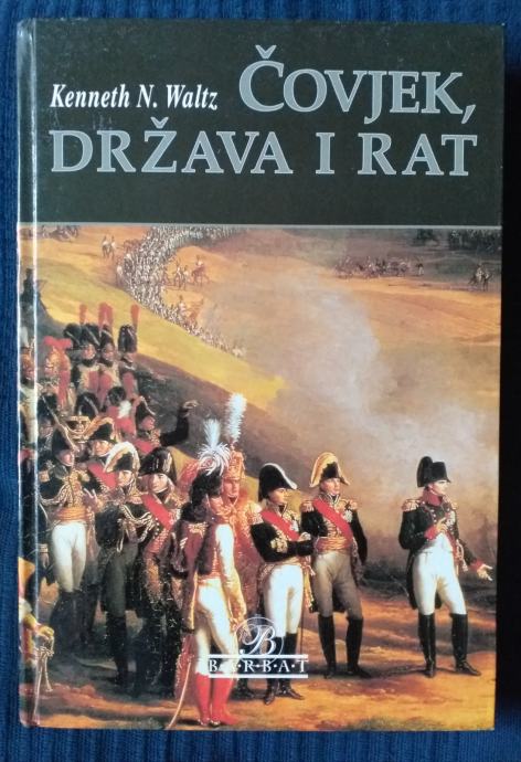 ČOVJEK, DRŽAVA I RAT - Kenneth N. Waltz