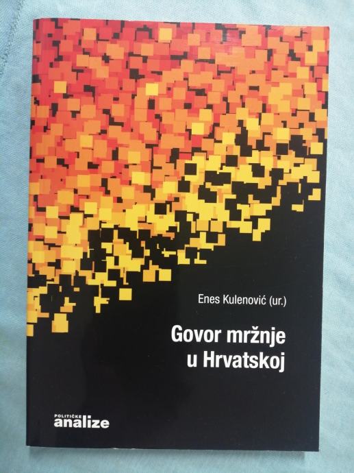 Enes Kulenović (ur.) – Govor mržnje u Hrvatskoj