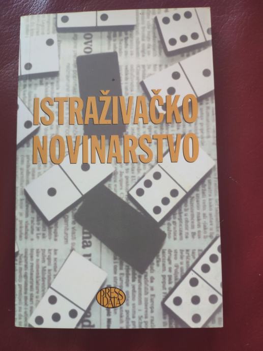 Istraživačko novinarstvo : Priručnik