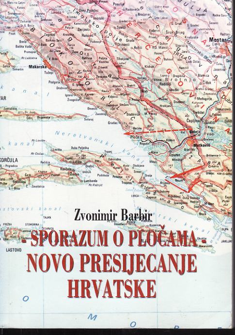 ZVONIMIR BARBIR : SPORAZUM O PLOČAMA Novo presijecanje Hrvatske