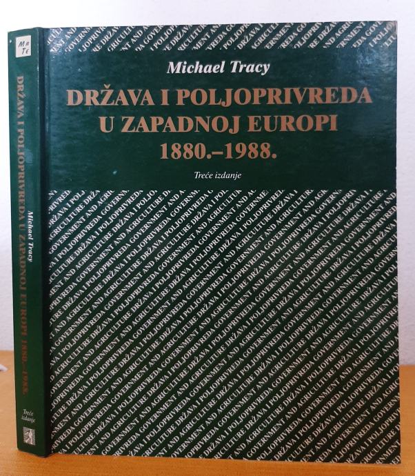 Država i poljoprivreda u Zapadnoj Europi: 1880.-1988. / Michael Tracy