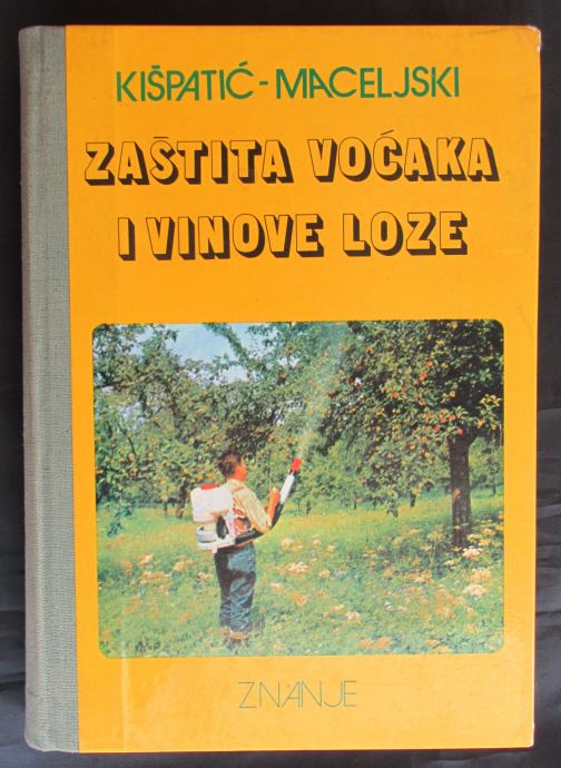 Kišpatić - Maceljski / ZAŠTITA VOĆAKA I VINOVE LOZE, 1976.g.