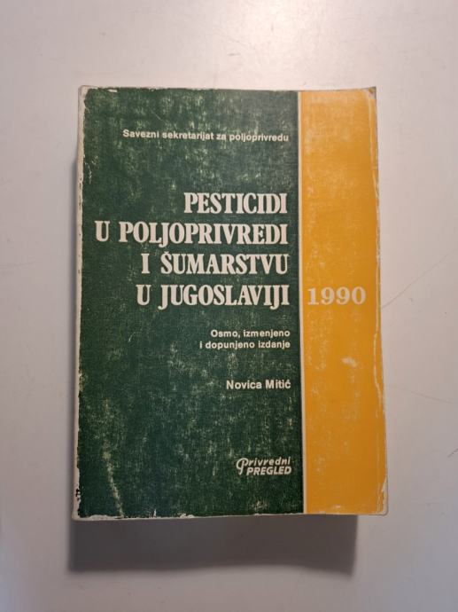 N. Mitić - Pesticidi u poljoprivredi i šumarstvu u Jugoslaviji 1990