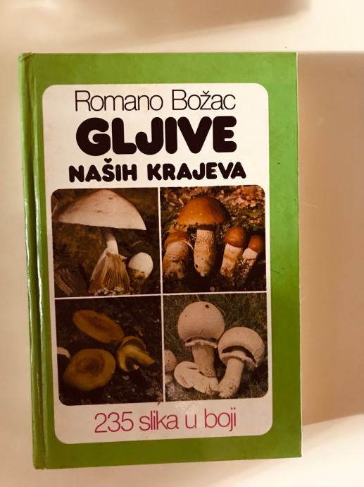 Romano Božac : Gljive naših krajeva