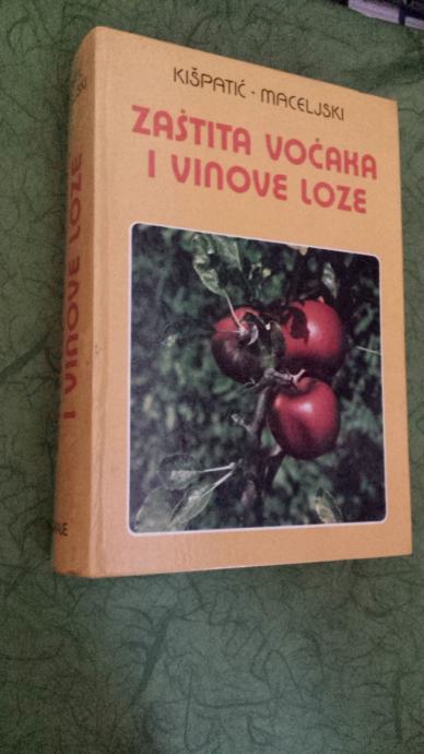 ZAŠTITA VOĆAKA I VINOVE LOZE Kišpatić Maceljski 1984