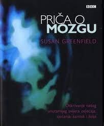 PRIČA O MOZGU, Susan Greenfield