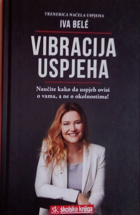 Belé, Iva: VIBRACIJA USPJEHA