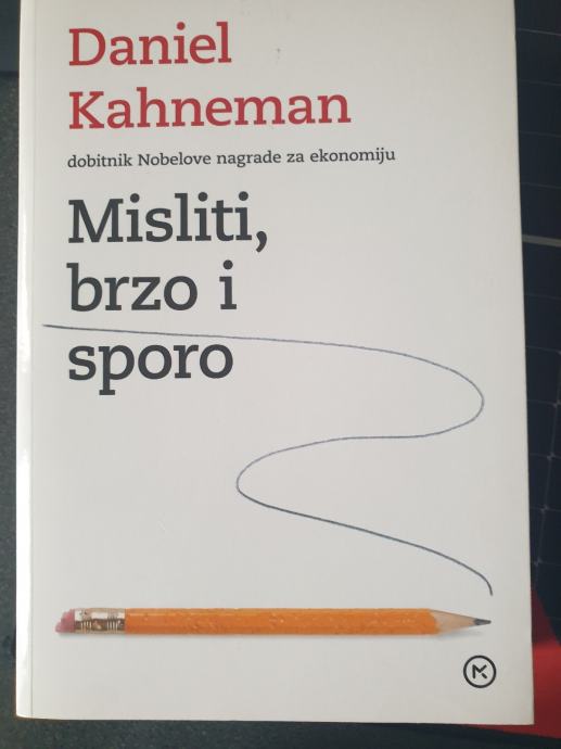 Daniel Kahneman : Misliti, brzo i sporo