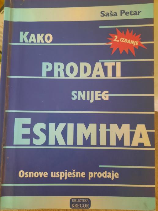 Saša Petar KAKO PRODATI SNIJEG ESKIMIMA