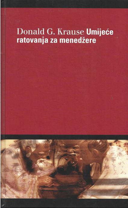 UMIJEĆE RATOVANJA ZA MENADŽERE - Donald G. Krause