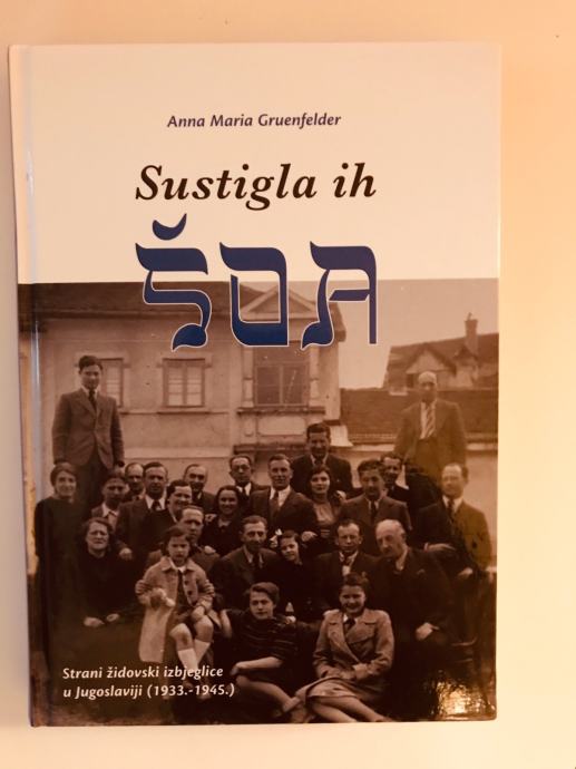 Anna Maria Gruenfelder : Sustigla ih Šoa