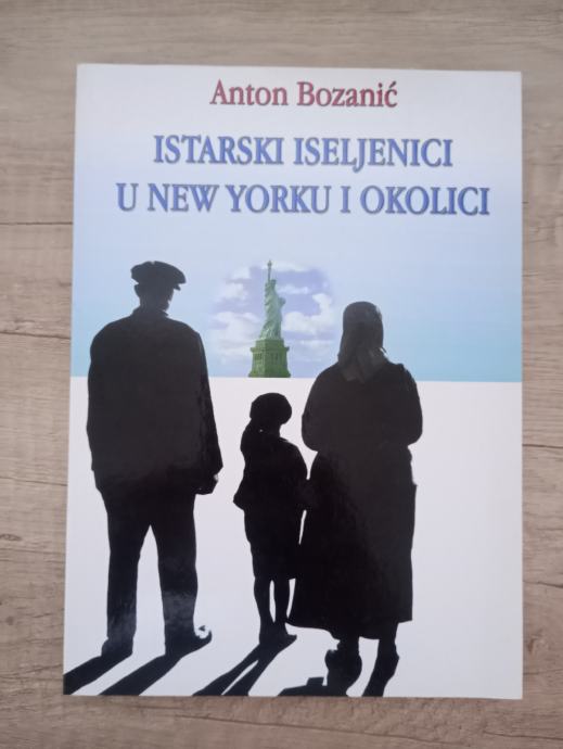 ANTON BOZANIĆ, Istarski iseljenici u New Yorku i okolici