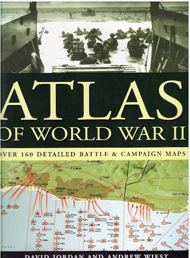 Atlas of World War II: Over 160 Detailed Battle and Campaign Maps