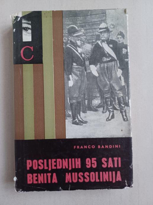 Bandini: Posljednjih 95 sati Benita Mussolinija