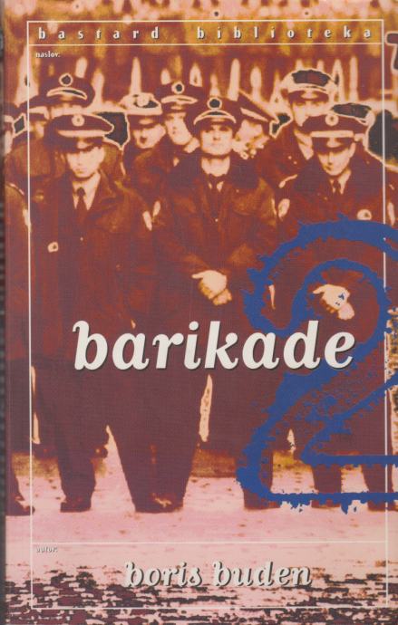 Boris Buden: Barikade 2, Arkzin, Zagreb 1998.