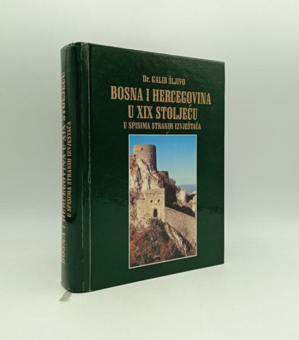 Bosna i Hercegovina u XIX stoljeću u spisima stranih izvještača