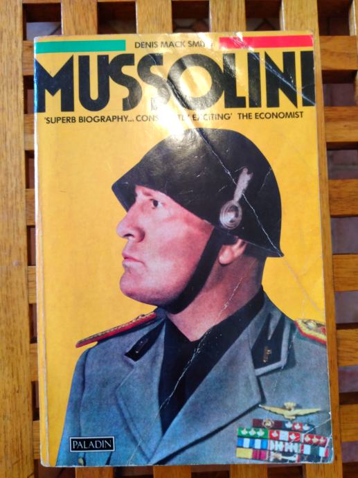 DENIS MACK SMITH MUSSOLINI SUPERB BIOGRAPHY...A PALADIN BOOK 2000